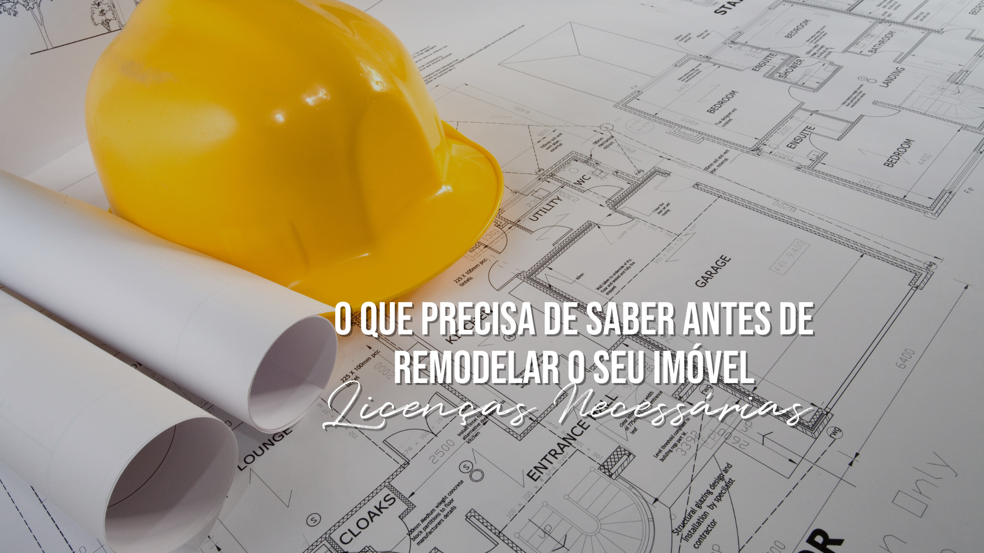 O que precisa de saber antes de remodelar o seu Imóvel: Licenças Necessárias